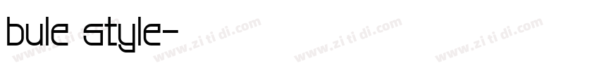 bule style字体转换